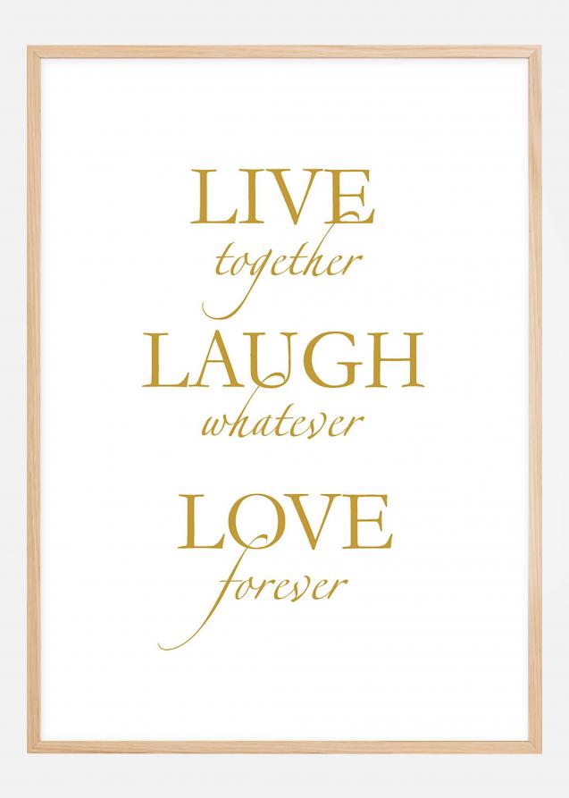 Live, laugh, love - Guldlignende Plakat