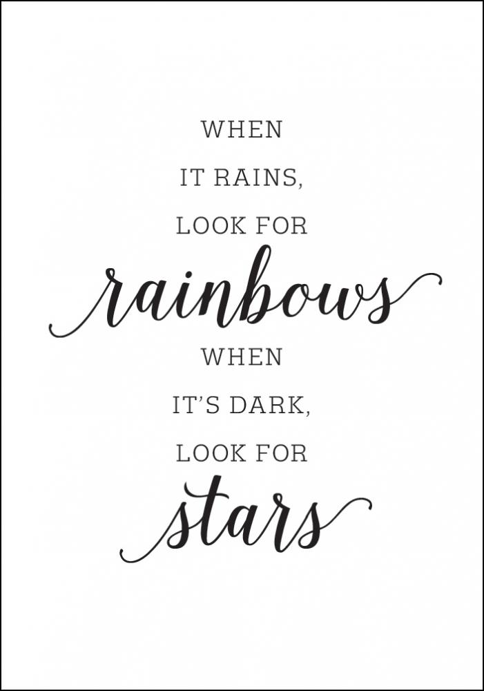 When it rains, look for rainbows Plakat