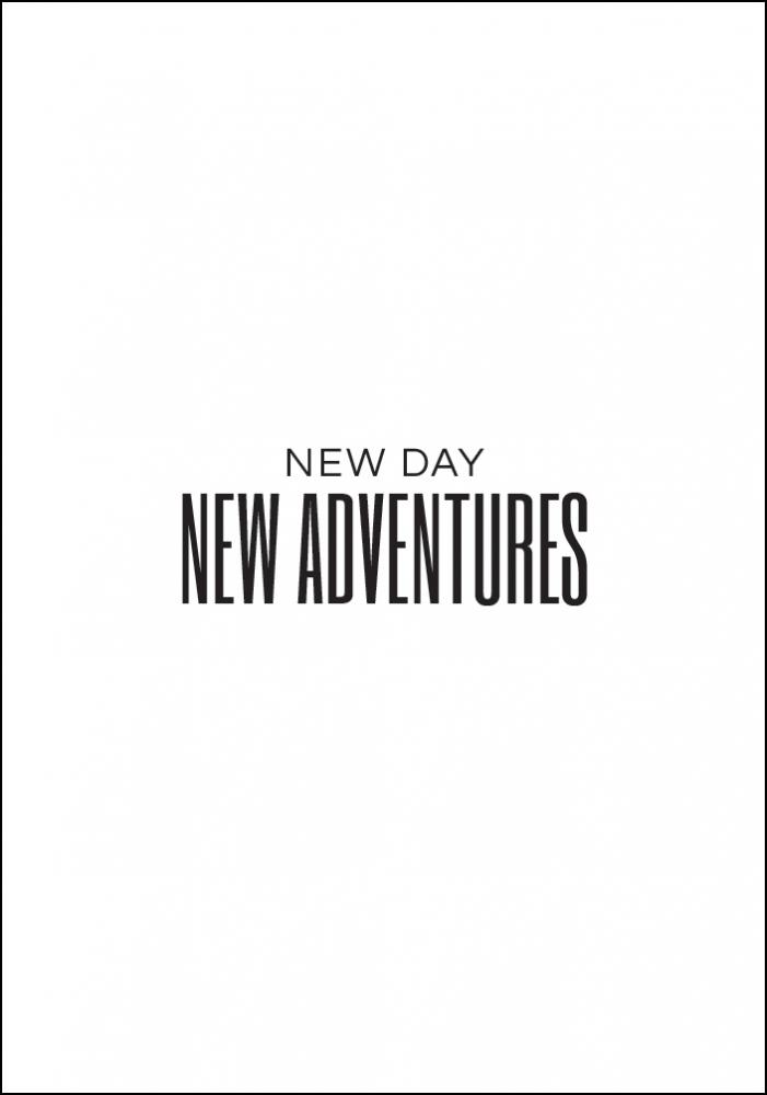 New day - NEW ADVENTURES Plakat