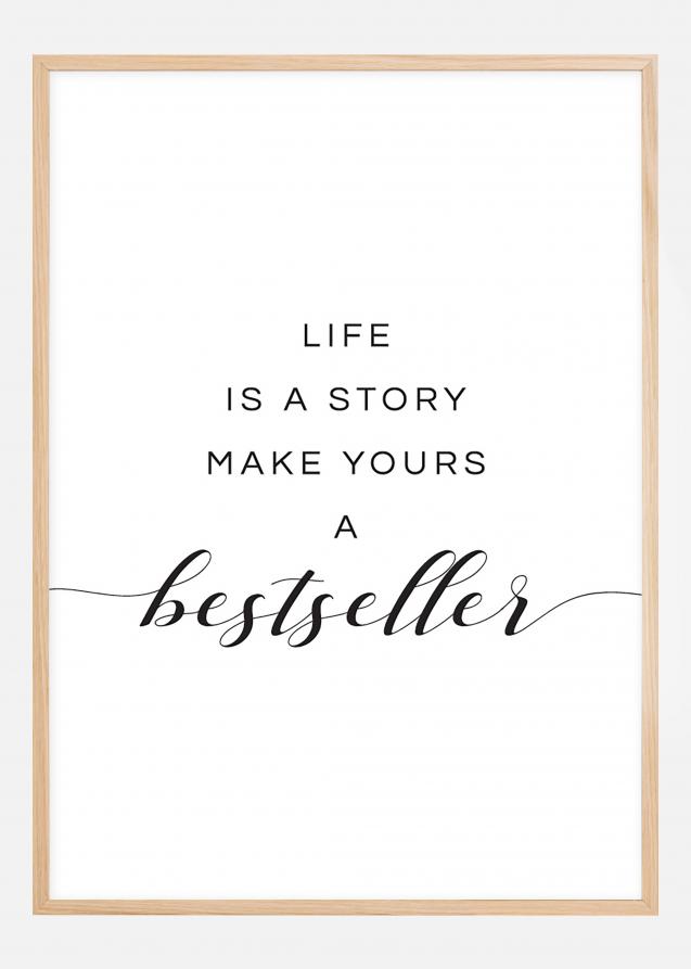 Life is a story make yours a bestseller I Plakat