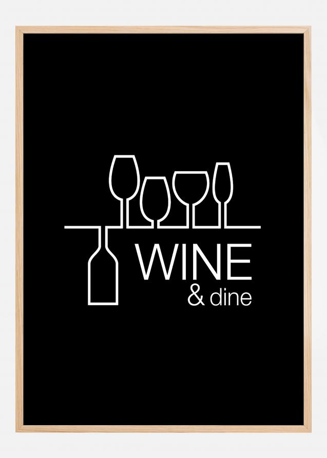 Wine & dine - Sort med Hvidt tryk Plakat