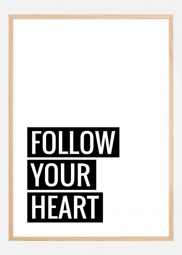 Follow Your Heart Plakat