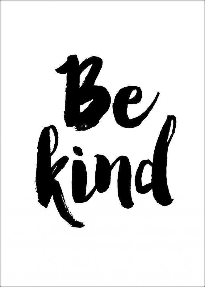 Be Kind Plakat