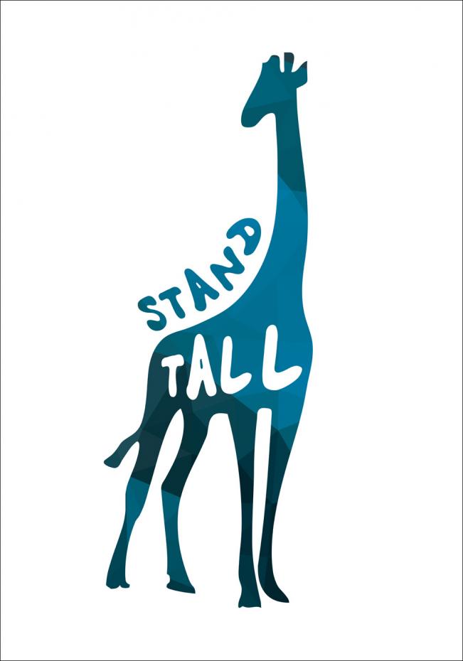 Giraffe stand tall - Bl Plakat