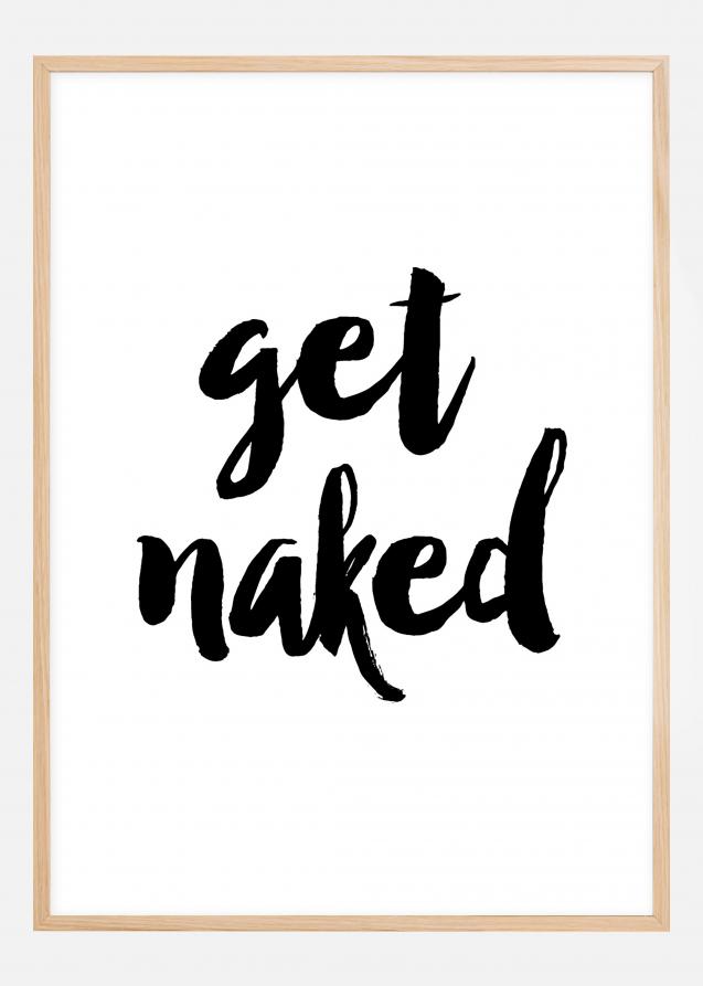 Get naked Plakat