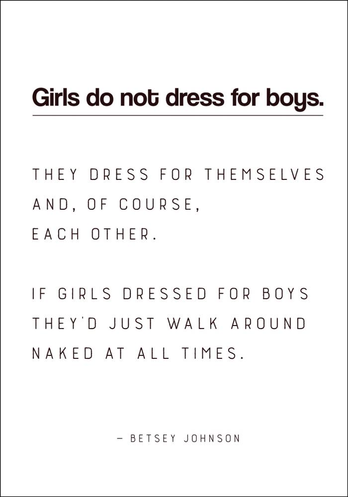 Girls Dont Dress For Boys