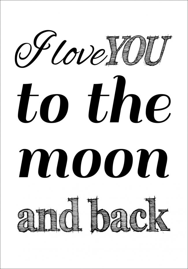 I love you to the moon and back- Sort Plakat