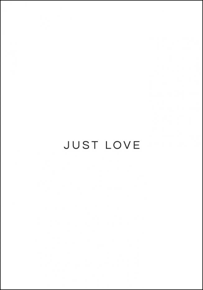 Just Love Plakat