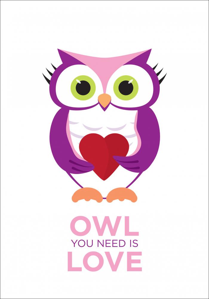 Owl You need is love - Rosa-Lilla Plakat