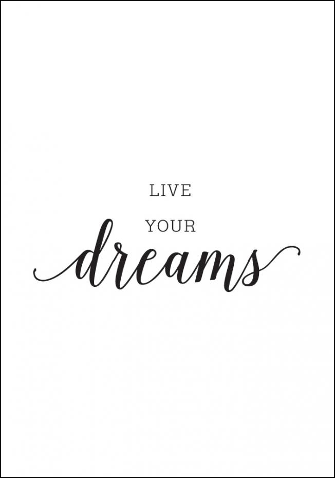 Live your dreams Plakat