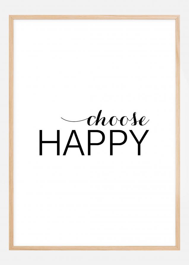 Choose happy - Sort Plakat
