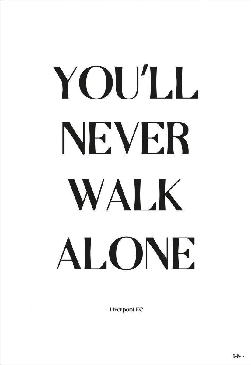 Køb You Will Never Walk Liverpool Plakat her -