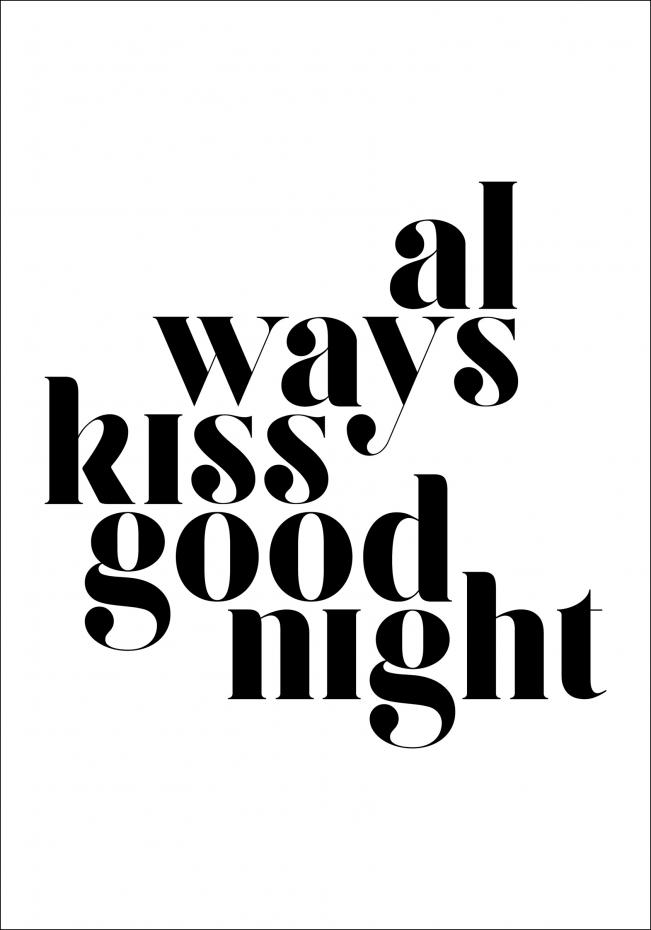 Always Kiss Good Night Plakat