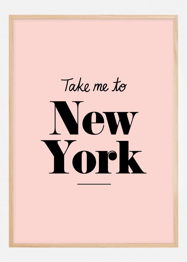 Take me to New York - Pink Plakat