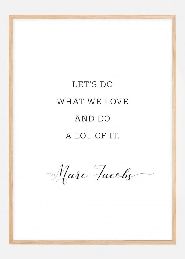 Let's do what we love and do a lot of it Plakat