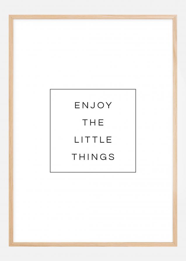 Enjoy the little things Plakat