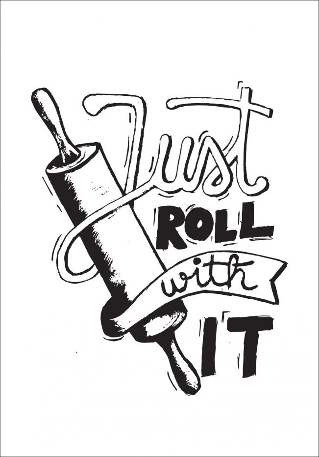 Just roll with it - Sort Plakat