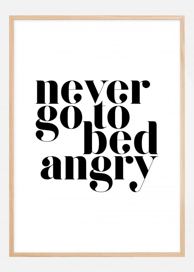 Never go to bed angry Plakat