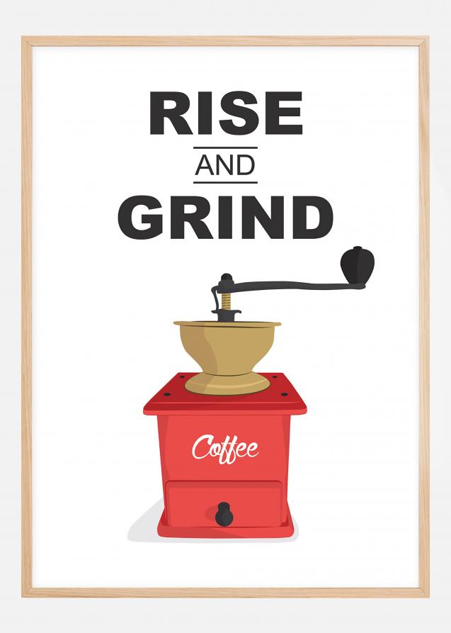Rise and Grind, Coffe Plakat