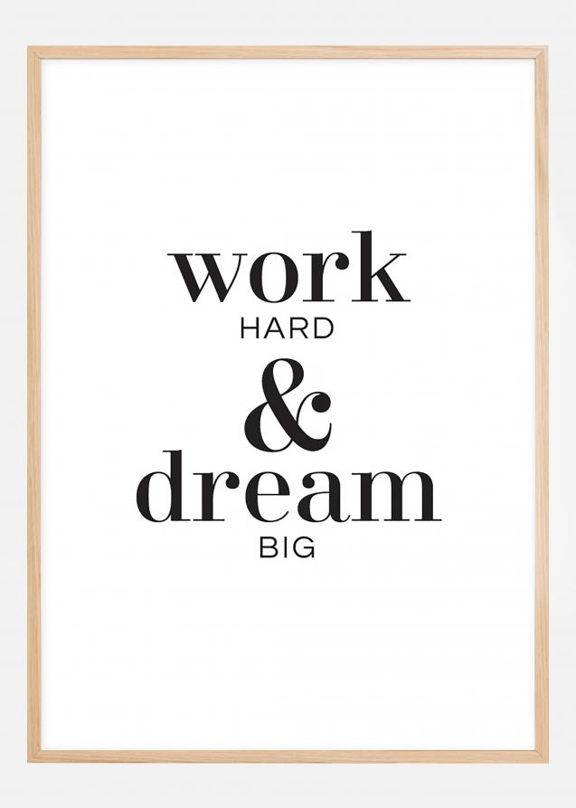 Work hard & dream big Plakat