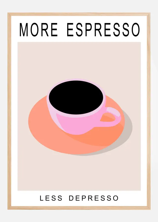More Espresso Less Depresso Plakat