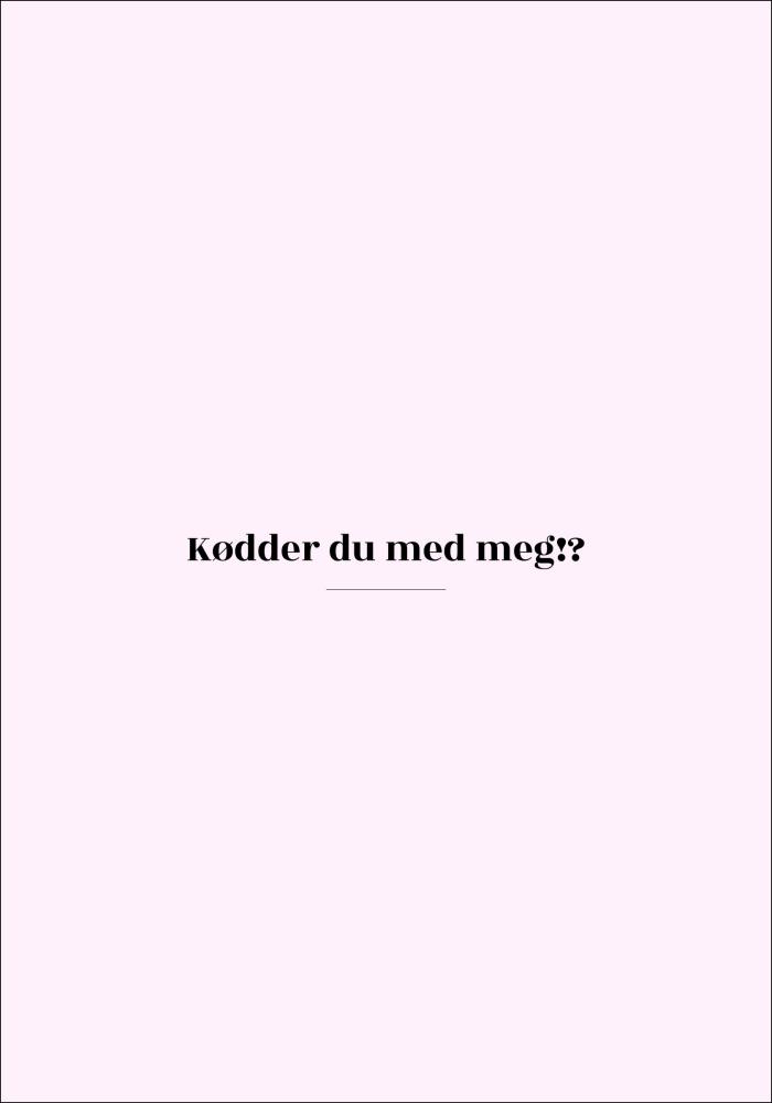 Citat - Skam - Kødder - Rosa Plakat
