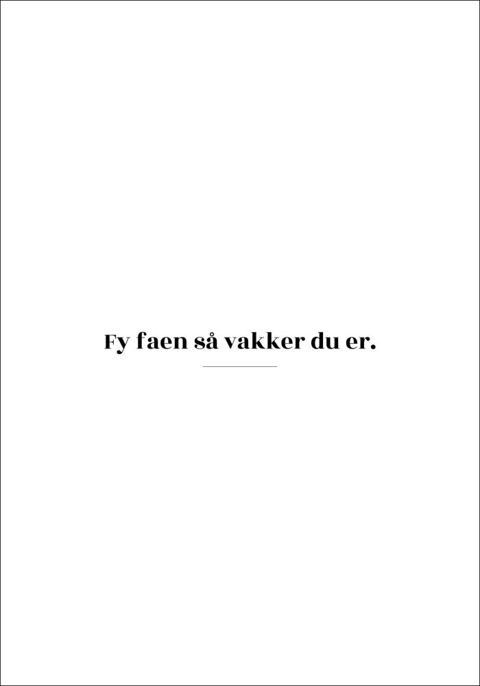 Citat - Skam - Vakker - Hvid Plakat