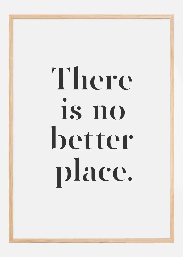 There Is No Better Place Plakat