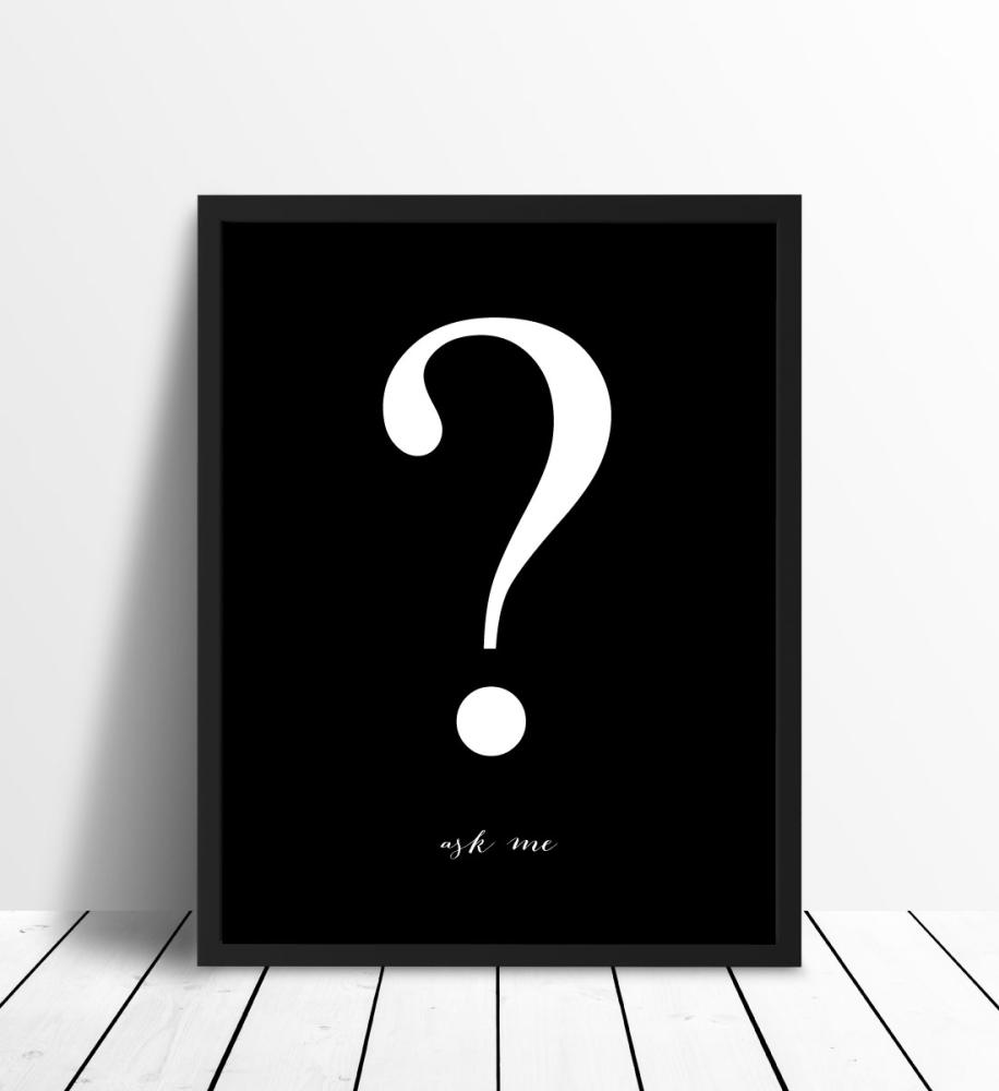 Ask me - Sort med Hvidt tryk Plakat