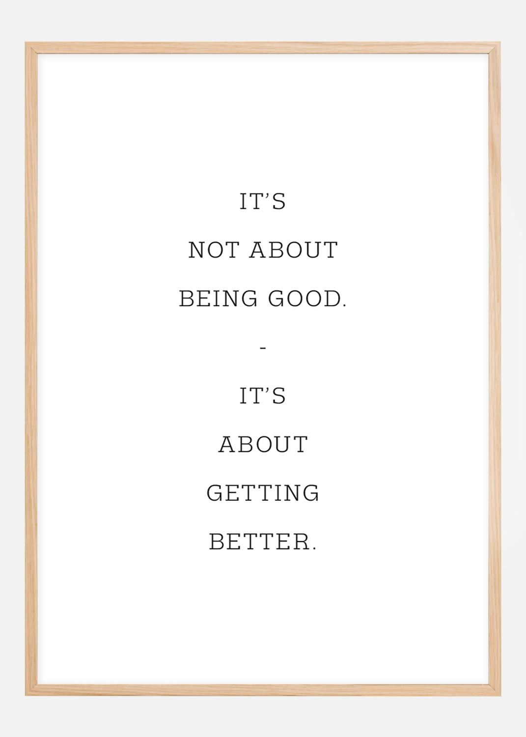 Product Image for It's not about being good - it's about getting better Plakat (21x29.7 cm (A4))