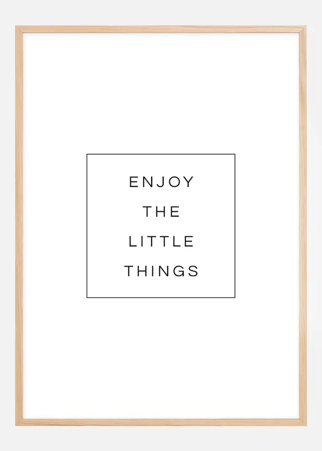 Enjoy the little things Plakat