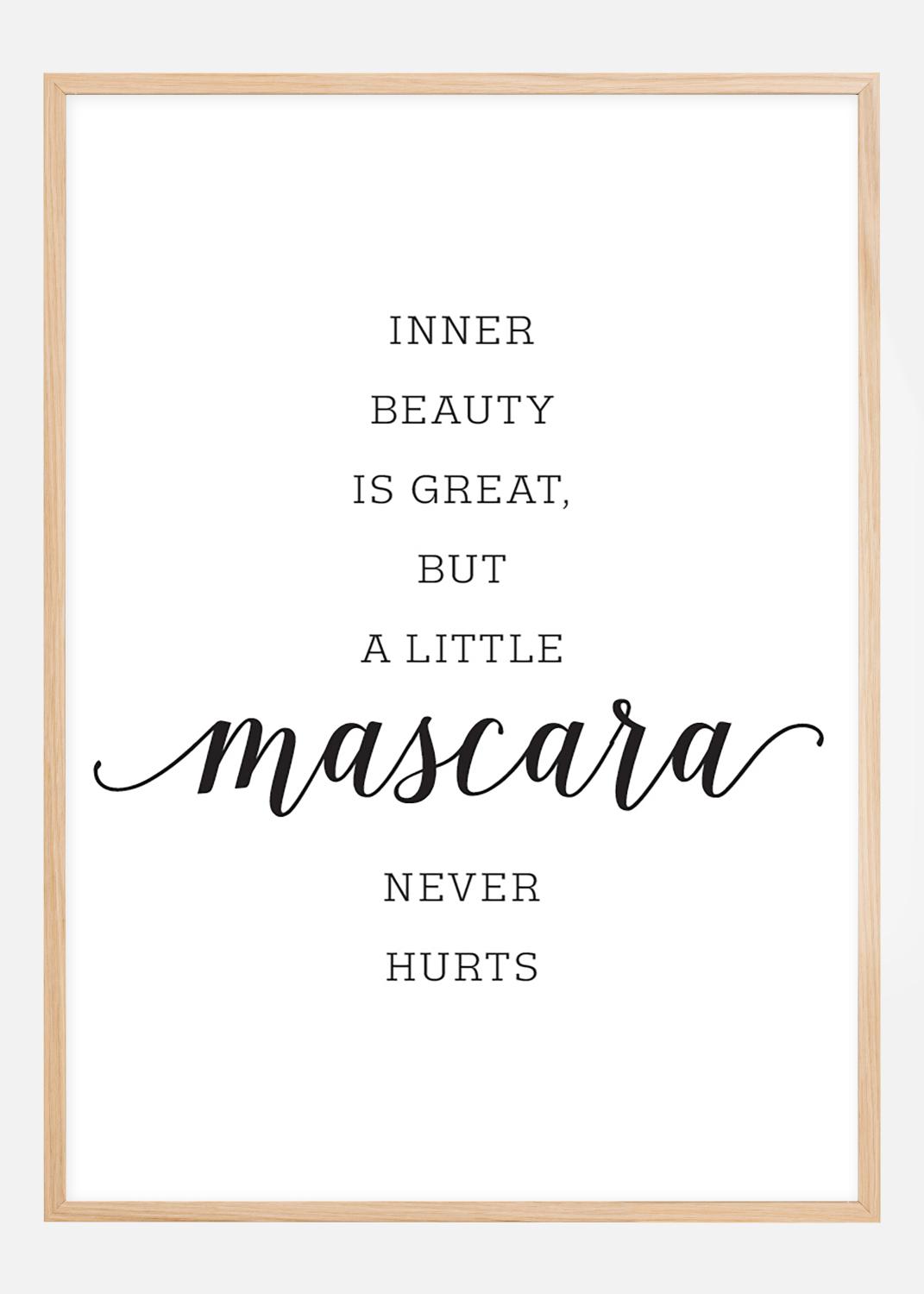 Product Image for Inner beauty is great, but a little mascara never hurts Plakat (30x40 cm)