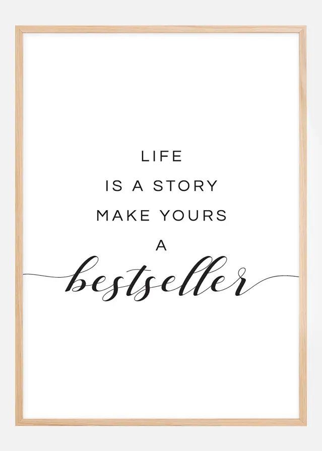 Life is a story make yours a bestseller I Plakat
