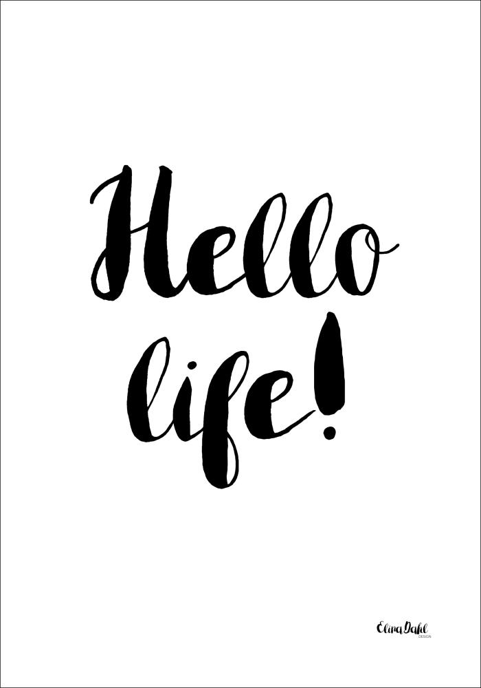 Hello Life Plakat