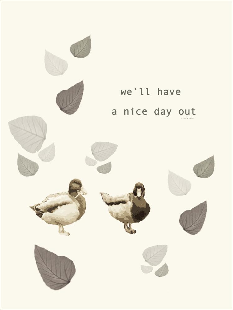Nice day out Plakat