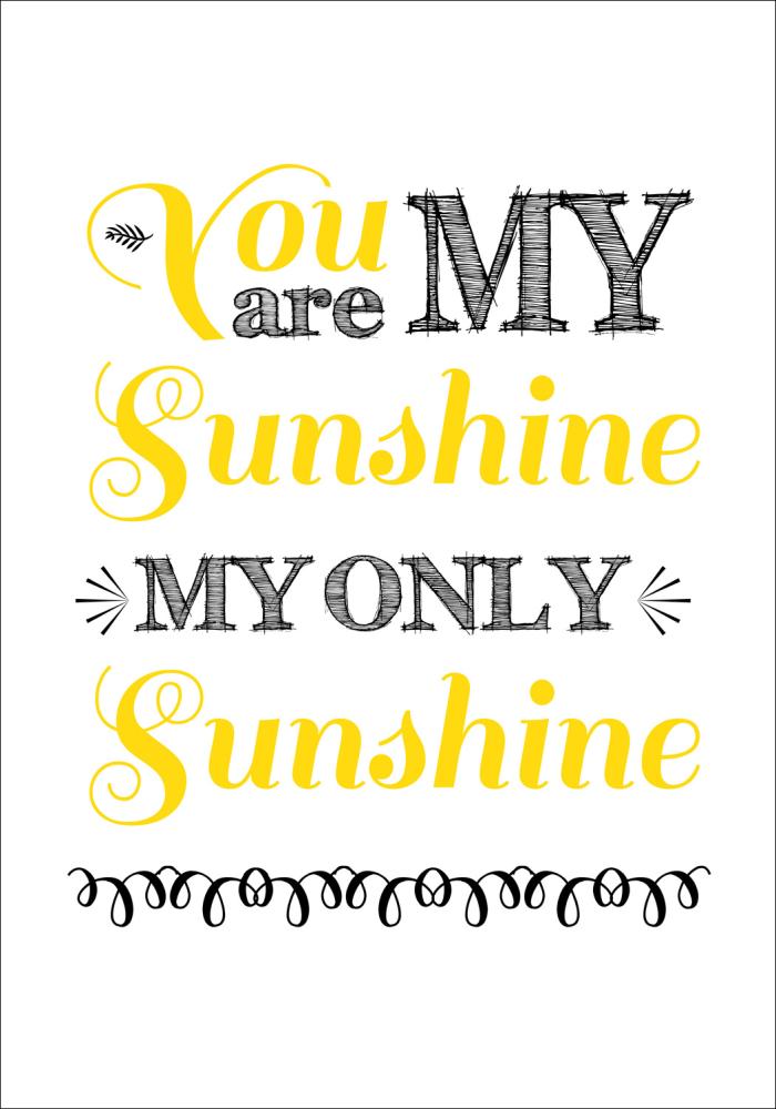 You are always my sunshine - Gul-Sort