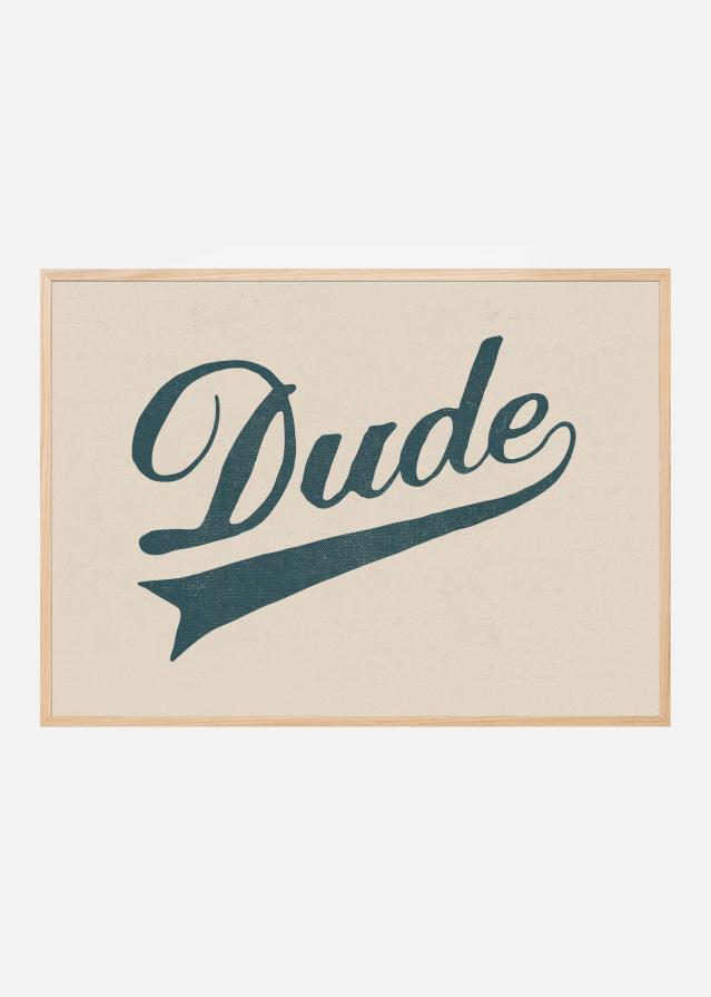 Dude Plakat