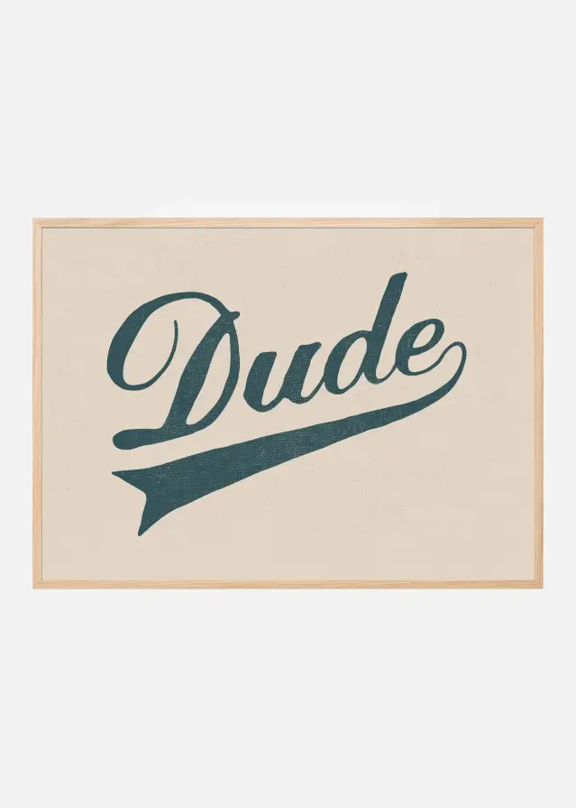 Dude Plakat