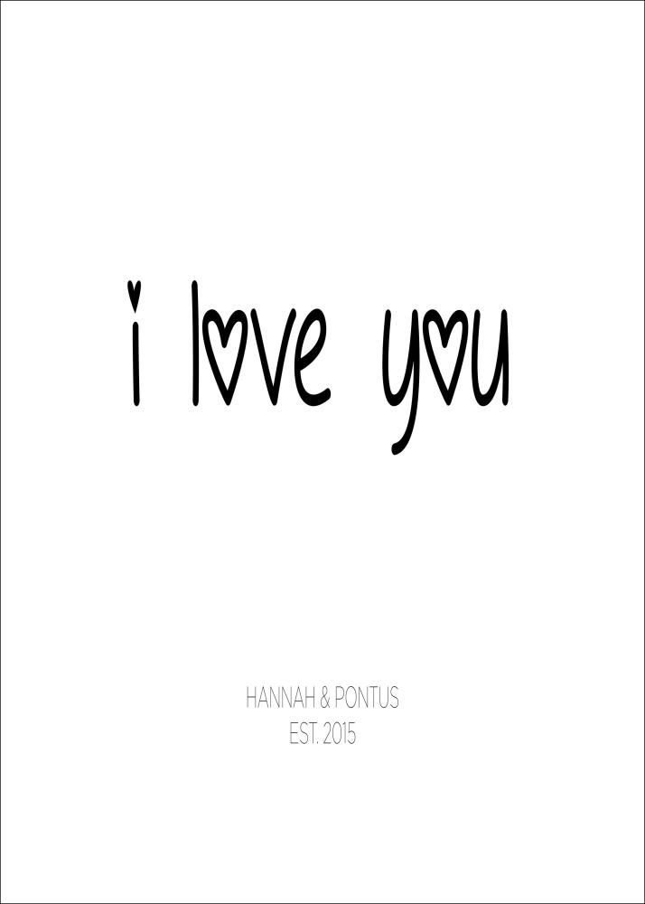 I love you