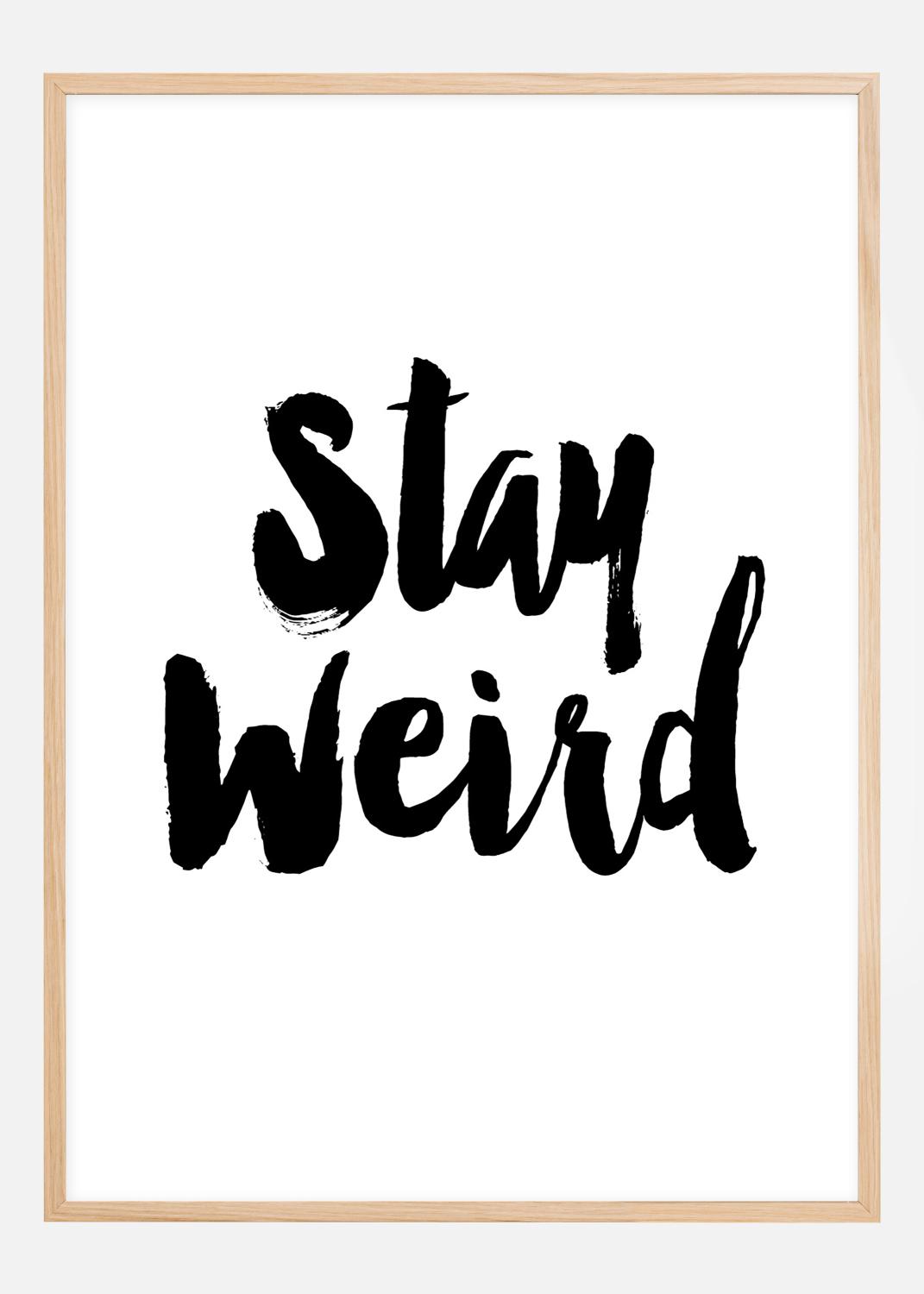 Product Image for Stay Weird Plakat (21x29.7 cm (A4))